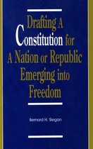 Drafting a Constitution for a Nation or Republic Emerging into Freedom