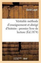 Langues- V�ritable M�thode d'Enseignement Et Abr�g� d'Histoire: Premier Livre de Lecture