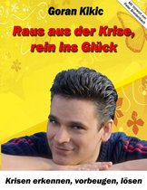 Raus aus der Krise, rein ins Glück