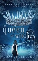 The Queen of Witches (Wheel of Crowns 2)