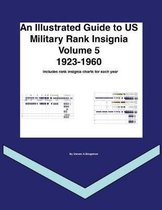 An Illustrated Guide to Us Military Rank Insignia Volume 5