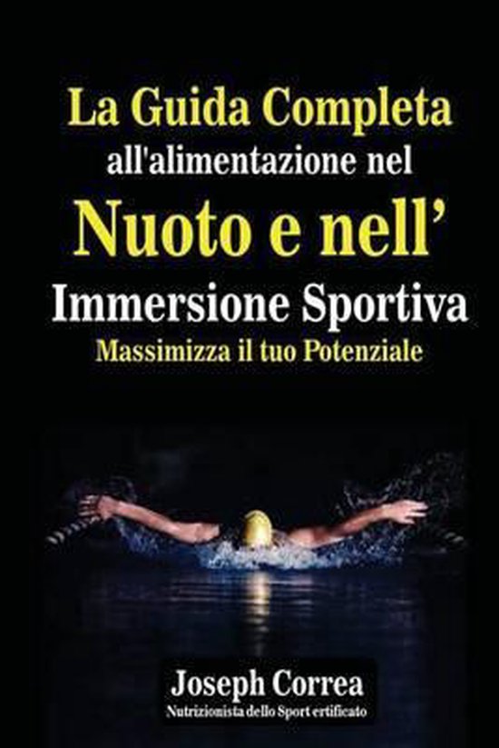 La Guida Completa all'alimentazione nel Nuoto e nell' Immers ... - cover