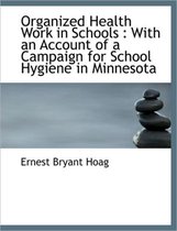 Organized Health Work in Schools