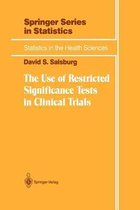 The Use of Restricted Significance Tests in Clinical Trials