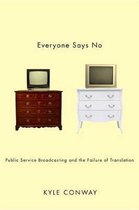 Everyone Says No: Public Service Broadcasting And The Failure Of Translation
