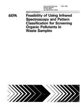 Feasibility of Using Infrared Spectroscopy and Pattern Classification for Screening Organic Pollutants in Waste Samples