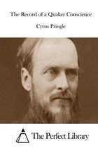 The Record of a Quaker Conscience