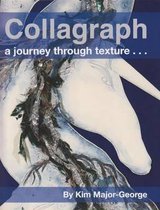 Collagraph, a Journey Through Texture