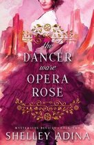 Mysterious Devices-The Dancer Wore Opera Rose