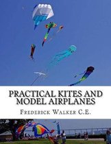 Practical Kites and Model Airplanes