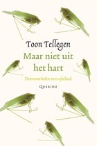 Boek cover Maar niet uit het hart van Toon Tellegen (Hardcover)