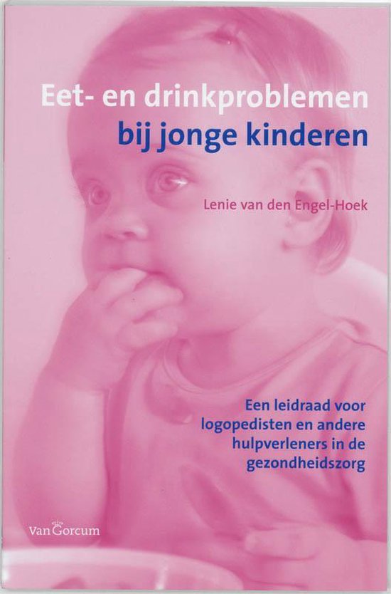 Eet- En Drinkproblemen Bij Jonge Kinderen - L. van den Engel-Hoek | Highergroundnb.org