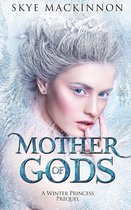Daughter of Winter 0 - Mother of Gods