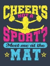 Cheer's Not A Sport Meet Me At The Mat