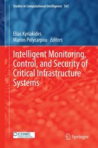Studies in Computational Intelligence 565 - Intelligent Monitoring, Control, and Security of Critical Infrastructure Systems