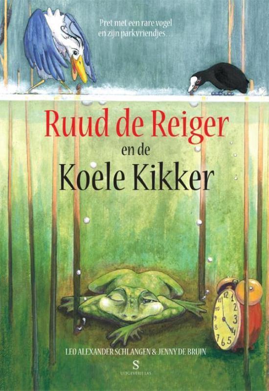 Ruud de Reiger en de Koele Kikker 1 - Leo Alexander Schlangen | Nextbestfoodprocessors.com