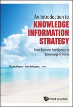 Introduction To Knowledge Information Strategy, An