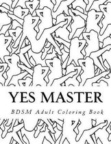 Yes Master - Bdsm Adult Coloring Book