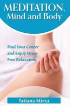 Meditation, Mind and Body