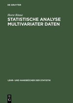 Lehr- Und Handbücher Der Statistik- Statistische Analyse multivariater Daten