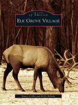 Images of America - Elk Grove Village