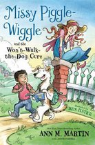 Missy Piggle-Wiggle 2 - Missy Piggle-Wiggle and the Won't-Walk-the-Dog Cure
