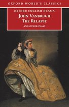 Oxford World's Classics - The Relapse and Other Plays