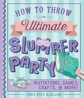 How to Throw the Ultimate Slumber Party