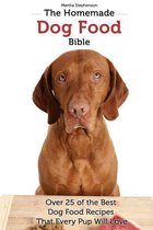 The Homemade Dog Food Bible