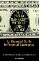 You Can Go Bankrupt without Going Broke