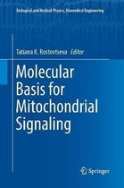Biological and Medical Physics, Biomedical Engineering- Molecular Basis for Mitochondrial Signaling