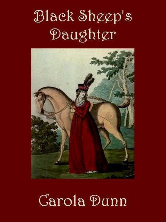 Boekomslag met de titel "Black Sheep's Daughter" en "Carola Dunn". Een vrouw in een rode jurk staat naast een paard.