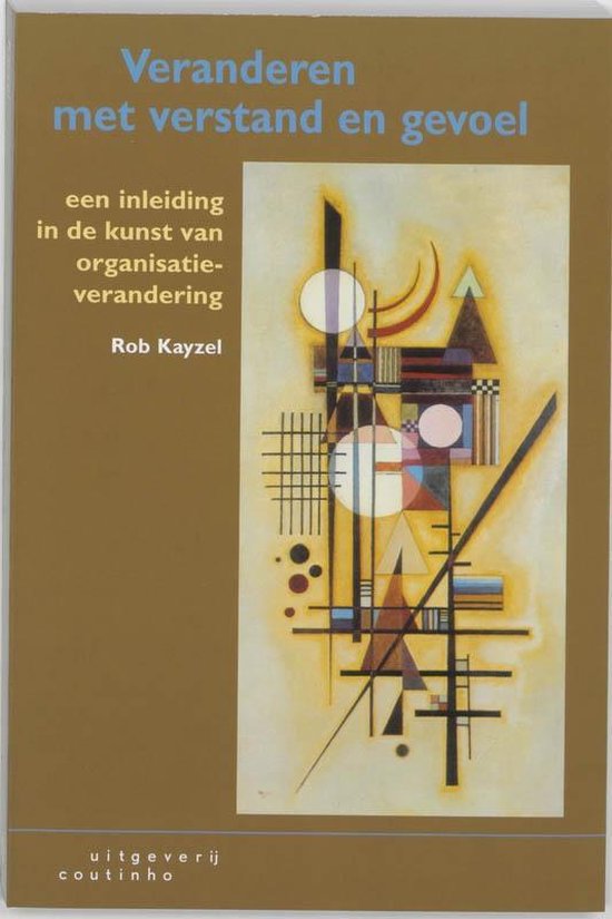 Cover van het boek 'Veranderen met verstand en gevoel / druk 2' van Rob Kayzel