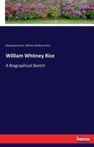 William Whitney Rice