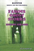 Haunted: Ghosts and the Paranormal- Famous Ghost Stories
