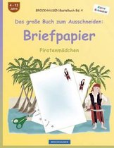 BROCKHAUSEN Bastelbuch Band 4 - Das grosse Buch zum Ausschneiden: Briefpapier