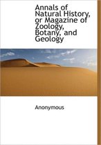 Annals of Natural History, or Magazine of Zoology, Botany, and Geology