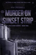 A True Crime Quickie 2 - Murder on Sunset Strip