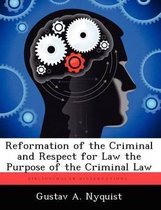 Reformation of the Criminal and Respect for Law the Purpose of the Criminal Law