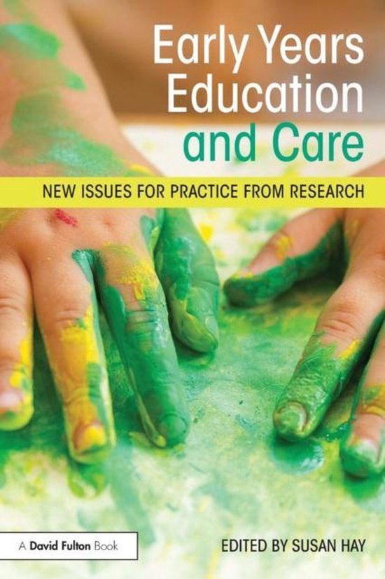 Early Years Education and Care New Issues for Practice from Research
