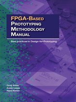 FPGA-based Prototyping Methodology Manual