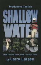 Productive Tactics for Shallow Water Bass