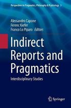 Perspectives in Pragmatics, Philosophy & Psychology- Indirect Reports and Pragmatics
