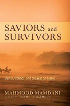Saviors And Survivors: Darfur, Politics, And The War On Terror