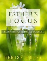 Esther's Focus