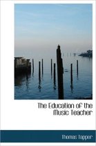 The Education of the Music Teacher