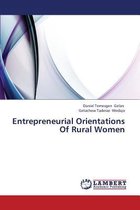 Entrepreneurial Orientations of Rural Women