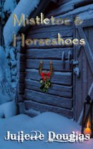 Mistletoe & Horseshoes