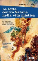 Padre Amorth 8 - La lotta contro Satana nella vita mistica