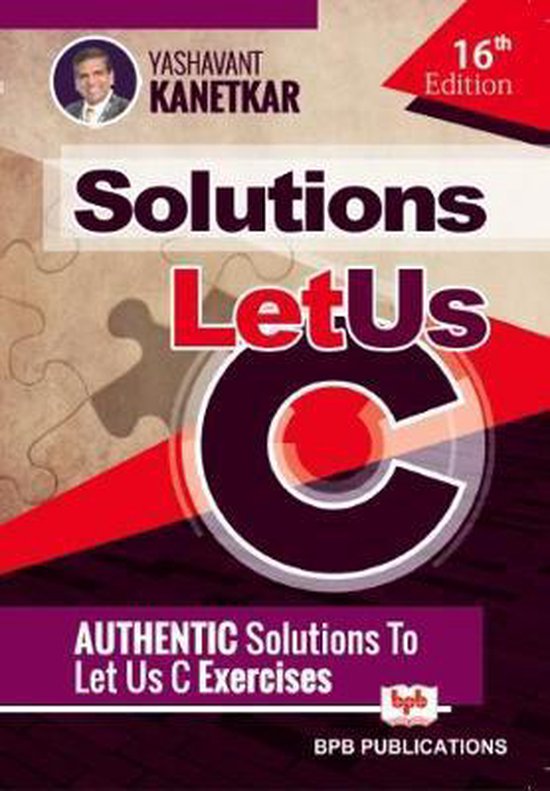 Let Us C solutions | 9789388176248 | Yashavant Kanetkar | Boeken | bol.com